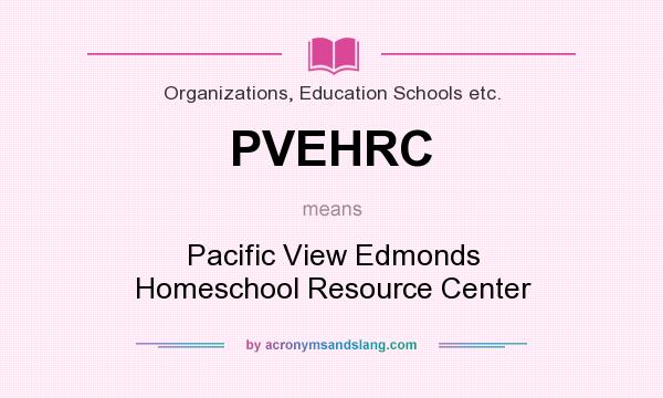 What does PVEHRC mean? It stands for Pacific View Edmonds Homeschool Resource Center