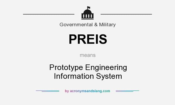 What does PREIS mean? It stands for Prototype Engineering Information System