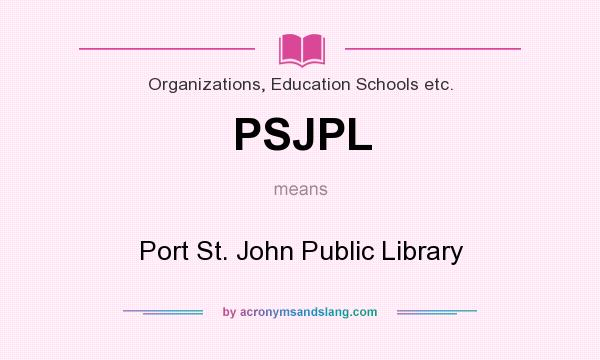 What does PSJPL mean? It stands for Port St. John Public Library