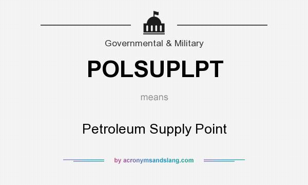 What does POLSUPLPT mean? It stands for Petroleum Supply Point