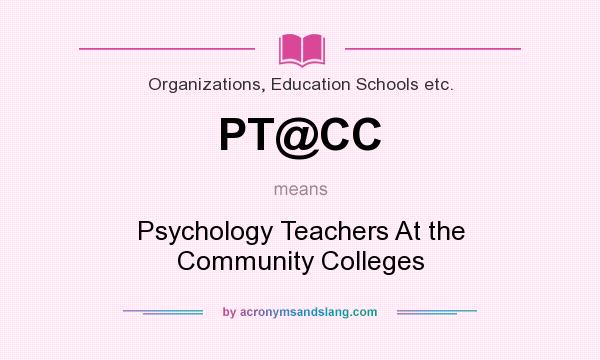What does PT@CC mean? It stands for Psychology Teachers At the Community Colleges