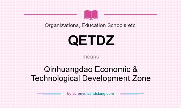 What does QETDZ mean? It stands for Qinhuangdao Economic & Technological Development Zone