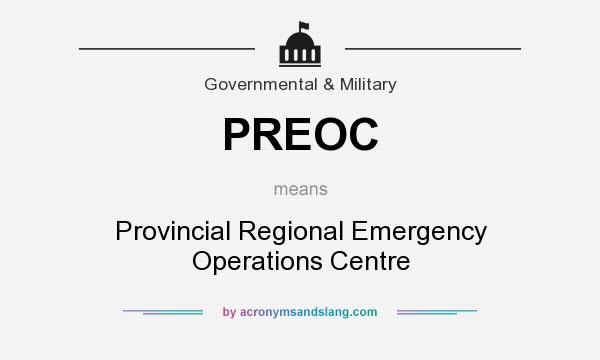 What does PREOC mean? It stands for Provincial Regional Emergency Operations Centre