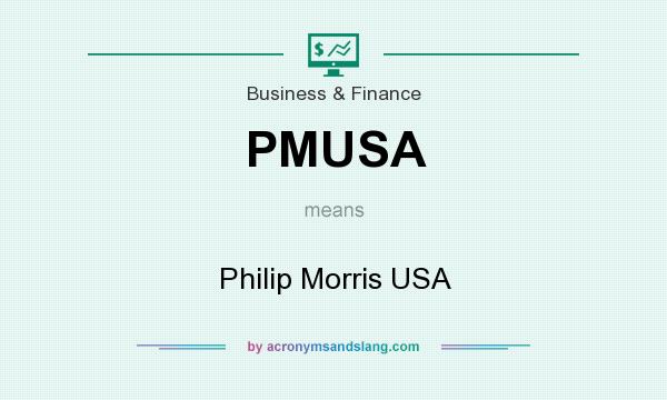 What does PMUSA mean? It stands for Philip Morris USA