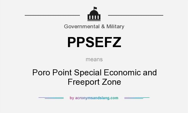 What does PPSEFZ mean? It stands for Poro Point Special Economic and Freeport Zone