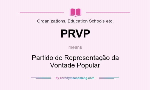 What does PRVP mean? It stands for Partido de Representação da Vontade Popular