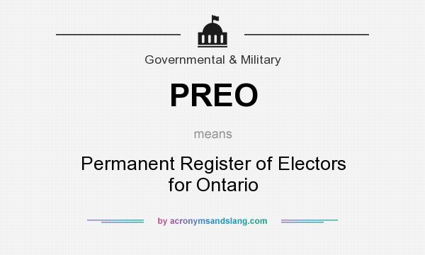 What does PREO mean? It stands for Permanent Register of Electors for Ontario