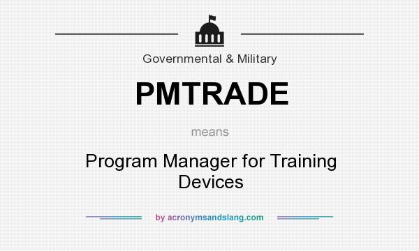 What does PMTRADE mean? It stands for Program Manager for Training Devices