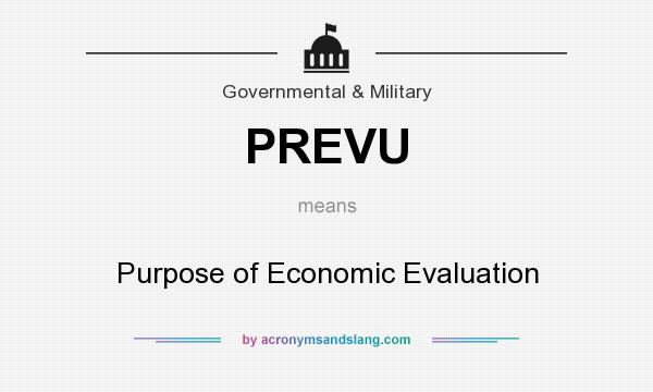 What does PREVU mean? It stands for Purpose of Economic Evaluation