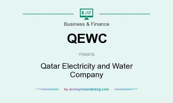 What does QEWC mean? It stands for Qatar Electricity and Water Company