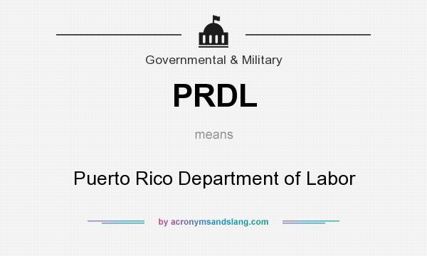 What does PRDL mean? It stands for Puerto Rico Department of Labor