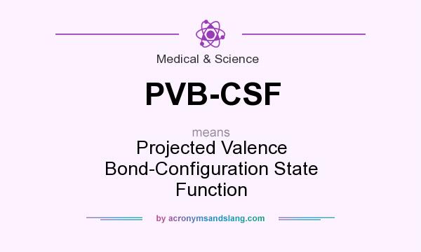 What does PVB-CSF mean? It stands for Projected Valence Bond-Configuration State Function