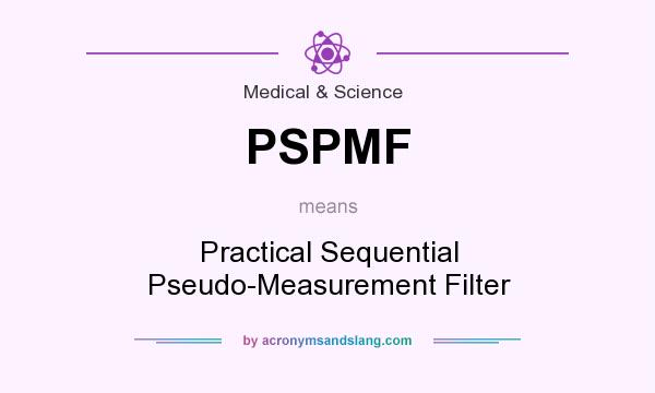 What does PSPMF mean? It stands for Practical Sequential Pseudo-Measurement Filter