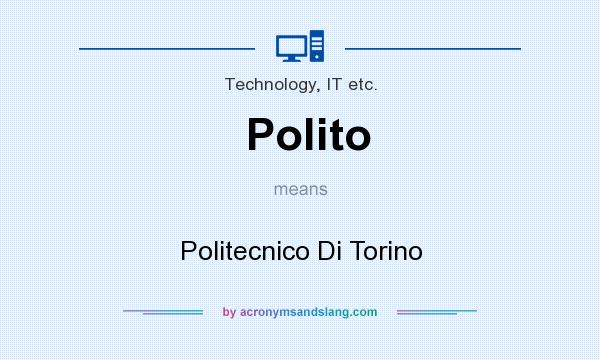 What does Polito mean? It stands for Politecnico Di Torino