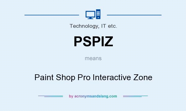 What does PSPIZ mean? It stands for Paint Shop Pro Interactive Zone
