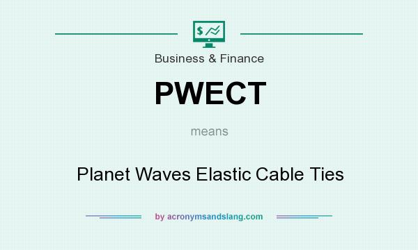 What does PWECT mean? It stands for Planet Waves Elastic Cable Ties