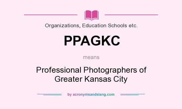What does PPAGKC mean? It stands for Professional Photographers of Greater Kansas City