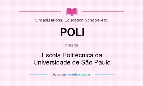 What does POLI mean? It stands for Escola Politécnica da Universidade de São Paulo