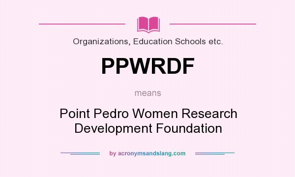What does PPWRDF mean? It stands for Point Pedro Women Research Development Foundation