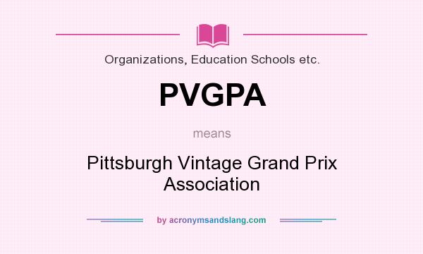 What does PVGPA mean? It stands for Pittsburgh Vintage Grand Prix Association