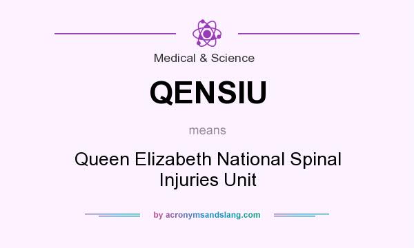 What does QENSIU mean? It stands for Queen Elizabeth National Spinal Injuries Unit