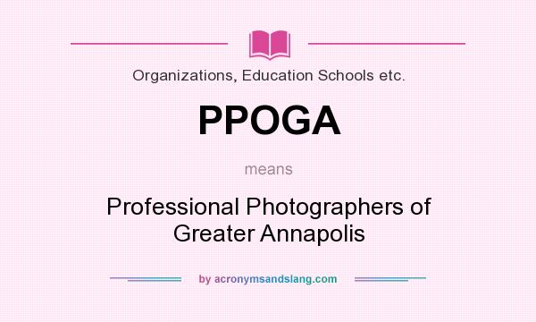 What does PPOGA mean? It stands for Professional Photographers of Greater Annapolis