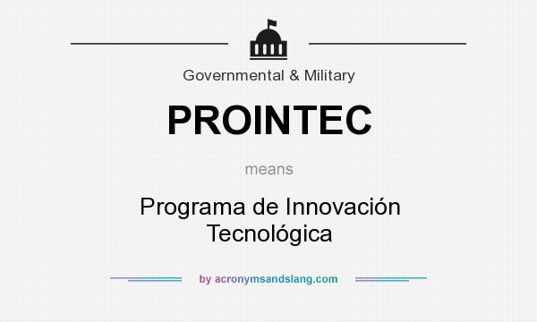 What does PROINTEC mean? It stands for Programa de Innovación Tecnológica