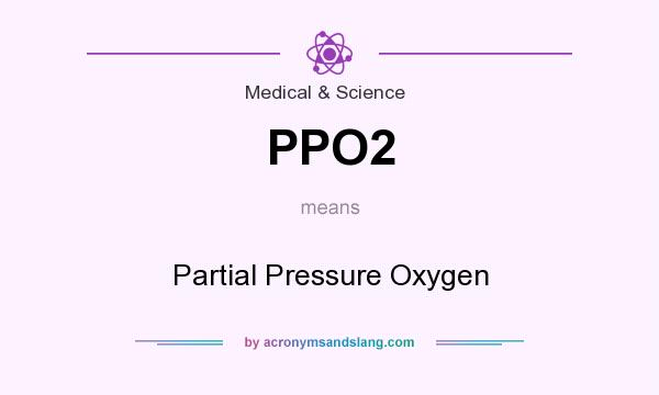What does PPO2 mean? It stands for Partial Pressure Oxygen