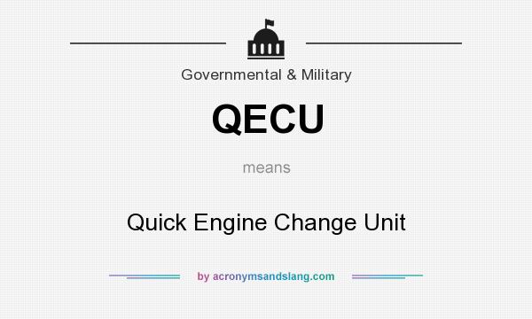 What does QECU mean? It stands for Quick Engine Change Unit