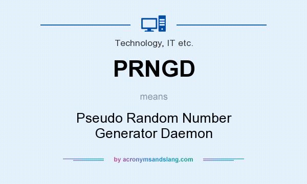 What does PRNGD mean? It stands for Pseudo Random Number Generator Daemon