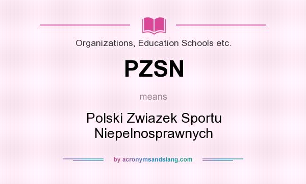 What does PZSN mean? It stands for Polski Zwiazek Sportu Niepelnosprawnych