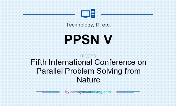 What does PPSN V mean? It stands for Fifth International Conference on Parallel Problem Solving from Nature