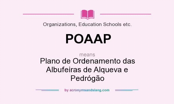 What does POAAP mean? It stands for Plano de Ordenamento das Albufeiras de Alqueva e Pedrógão