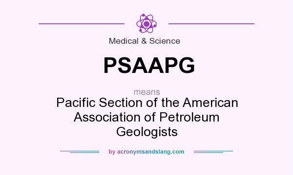 What does PSAAPG mean? It stands for Pacific Section of the American Association of Petroleum Geologists
