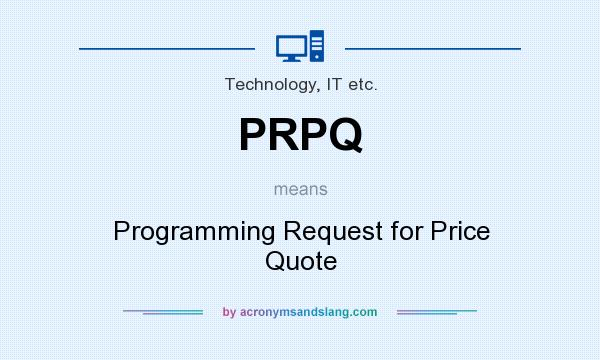 What does PRPQ mean? It stands for Programming Request for Price Quote