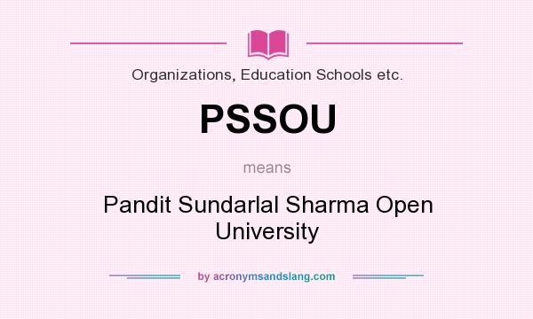 What does PSSOU mean? It stands for Pandit Sundarlal Sharma Open University