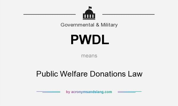 What does PWDL mean? It stands for Public Welfare Donations Law
