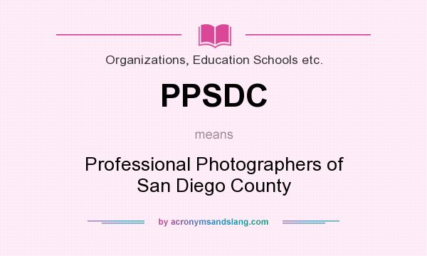 What does PPSDC mean? It stands for Professional Photographers of San Diego County