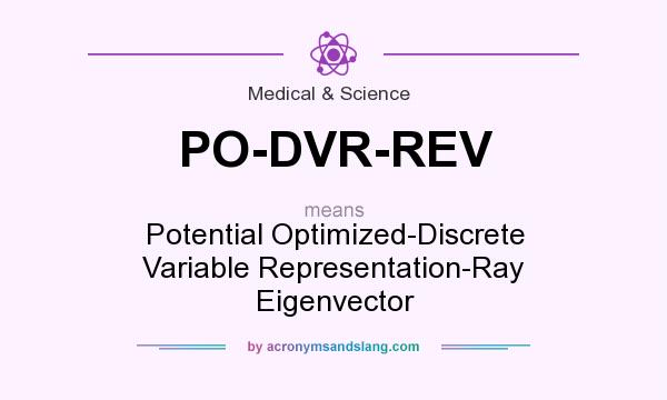What does PO-DVR-REV mean? It stands for Potential Optimized-Discrete Variable Representation-Ray Eigenvector