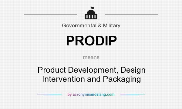 What does PRODIP mean? It stands for Product Development, Design Intervention and Packaging