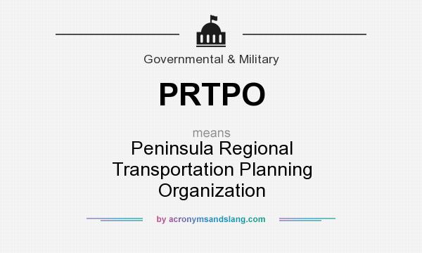 What does PRTPO mean? It stands for Peninsula Regional Transportation Planning Organization