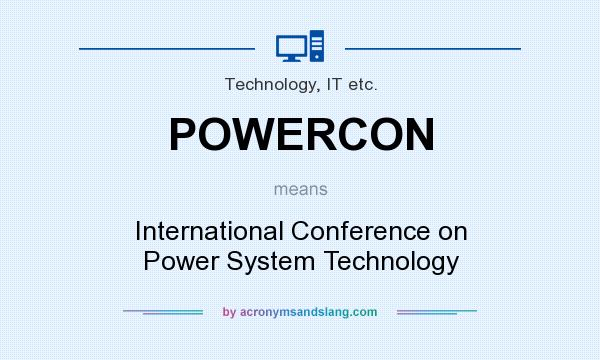 What does POWERCON mean? It stands for International Conference on Power System Technology