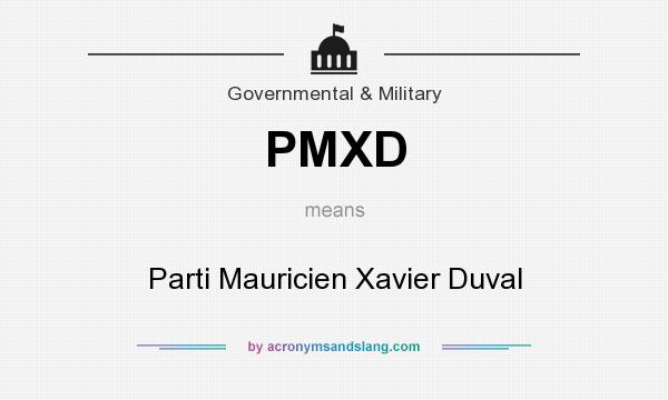 What does PMXD mean? It stands for Parti Mauricien Xavier Duval