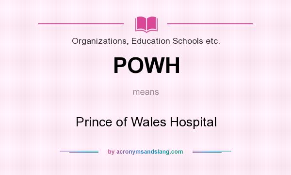What does POWH mean? It stands for Prince of Wales Hospital