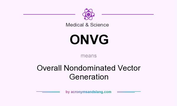 What does ONVG mean? It stands for Overall Nondominated Vector Generation
