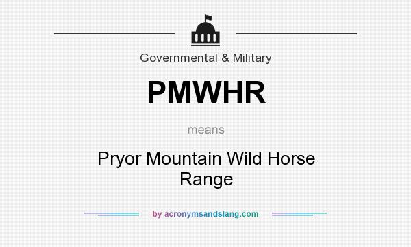 What does PMWHR mean? It stands for Pryor Mountain Wild Horse Range