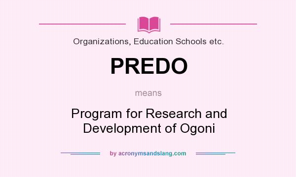 What does PREDO mean? It stands for Program for Research and Development of Ogoni