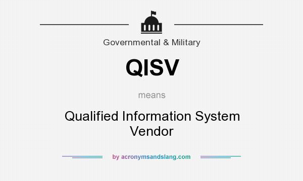 What does QISV mean? It stands for Qualified Information System Vendor