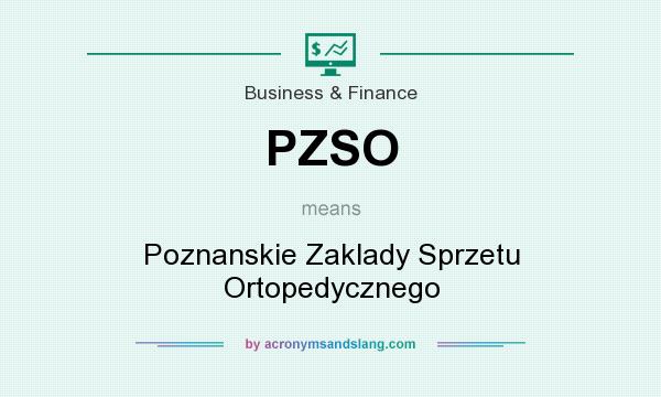 What does PZSO mean? It stands for Poznanskie Zaklady Sprzetu Ortopedycznego