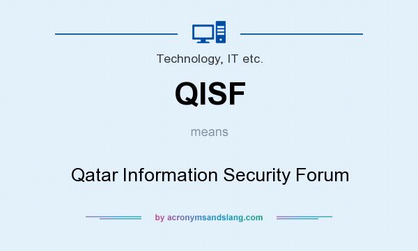 What does QISF mean? It stands for Qatar Information Security Forum
